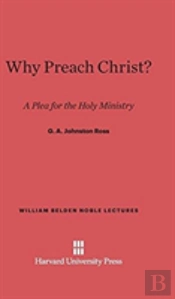 Why Preach Christ?