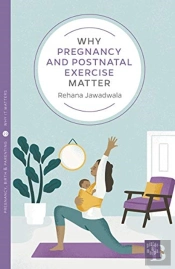 Why Pregnancy And Postnatal Exercise Matter