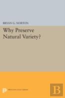 Why Preserve Natural Variety?