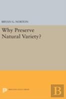 Why Preserve Natural Variety?