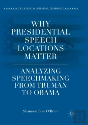 Why Presidential Speech Locations Matter