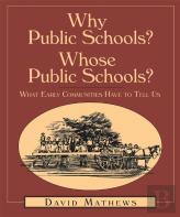Why Public Schools? Whose Public Schools?