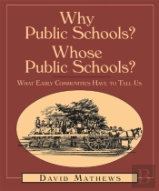 Why Public Schools? Whose Public Schools?