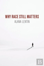 Why Race Still Matters