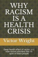 Why Racism Is A Health Crisis