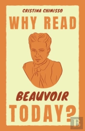 Why Read Beauvoir Today?