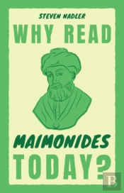 Why Read Maimonides Today?