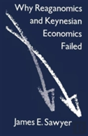 Why Reaganomics And Keynesian Economics Failed