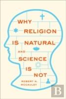 Why Religion Is Natural And Science Is Not