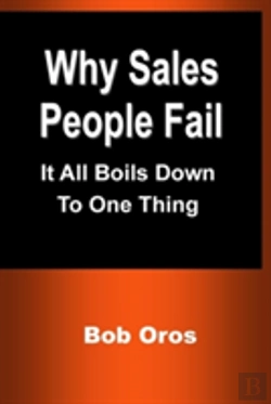 Bertrand.pt - Why Sales People Fail: It All Boils Down To One Thing