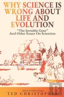 Why Science Is Wrong About Life And Evolution