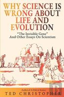 Why Science Is Wrong About Life And Evolution