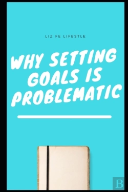 Bertrand.pt - Why Setting Goals Is Problematic