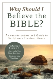 Why Should I Believe The Bible?