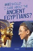 Why Should I Care About The Ancient Egyptians?