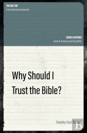Why Should I Trust The Bible?