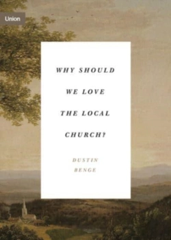 Bertrand.pt - Why Should We Love The Local Church?