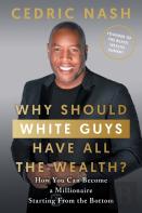 Why Should White Guys Have All The Wealth?
