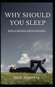 Why Should You Sleep