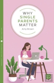 Why Single Parents Matter