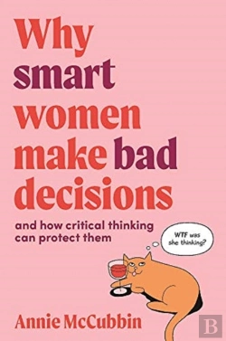 Bertrand.pt - Why Smart Women Make Bad Decisions