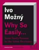 Why So Easily . . . Some Family Reasons For The Velvet Revolution