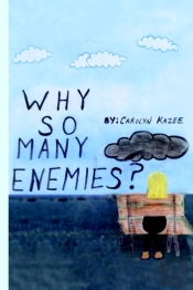 Why So Many Enemies?