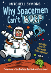 Why Spacemen Can'T Burp...