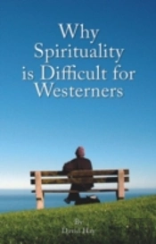 Why Spirituality Is Difficult For Westerners