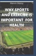 Why Sports And Exercise Is Important  For Health