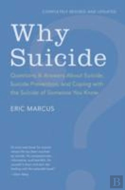 Bertrand.pt - Why Suicide? Questions And Answers About Suicide, Suicide Prevention, And Coping With The Suicide Of Someone You Know