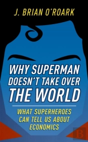 Why Superman Doesn'T Take Over The World