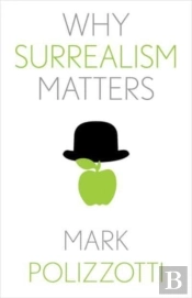 Why Surrealism Matters