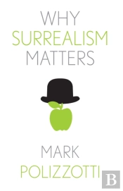 Why Surrealism Matters