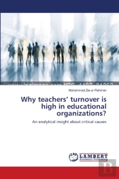 Why Teachers' Turnover Is High In Educational Organizations?
