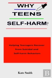 Why Teens Self-Harm?
