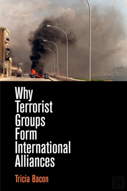 Bertrand.pt - Why Terrorist Groups Form International Alliances
