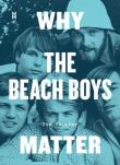 Why The Beach Boys Matter