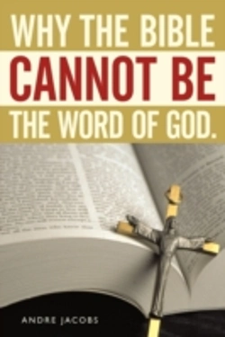 Bertrand.pt - Why The Bible Cannot Be The Word Of God.