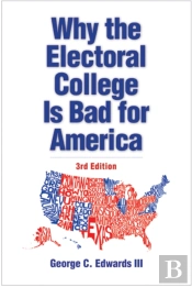Why The Electoral College Is Bad For America
