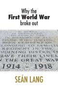 Why The First World War Broke Out
