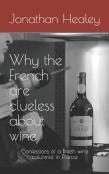 Why The French Are Clueless About Wine