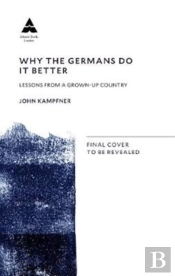 Why The Germans Do It Better