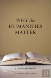 Why The Humanities Matter