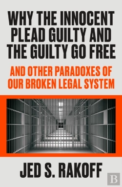 Bertrand.pt - Why The Innocent Plead Guilty And The Guilty Go Free