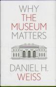 Why The Museum Matters