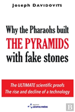 Bertrand.pt - Why The Pharaohs Built The Pyramids With Fake Stones