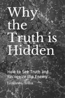 Why The Truth Is Hidden