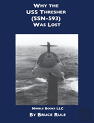 Why The Uss Thresher (Ssn 593) Was Lost