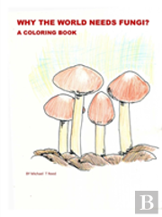 Why The World Needs Fungi? A Coloring Book